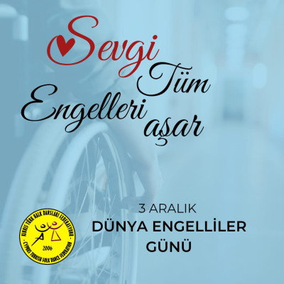 3 Aralık Dünya Engelliler Günü